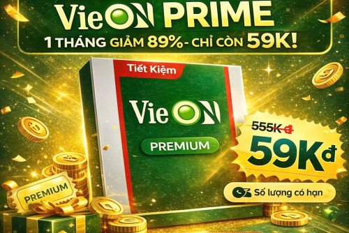 [Deal Hời Kịch Sàn] Mua Tài Khoản VieON PRIME 1 Tháng Giảm 89% - Chỉ Còn 59K!