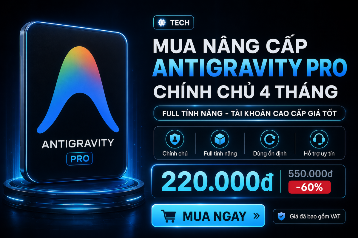 Antigravity PRO 4 Tháng – Nâng Cấp Dành Cho Người Muốn Tăng Hiệu Suất Làm Việc Thật Sự