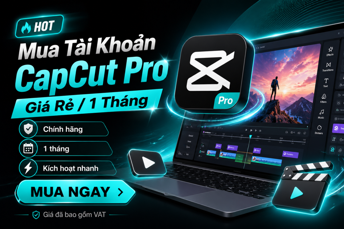 CapCut Pro 1 Tháng – Tool Không Thể Thiếu Nếu Bạn Muốn Làm Video Nhanh, Đẹp Và Ra Nội Dung Đều
