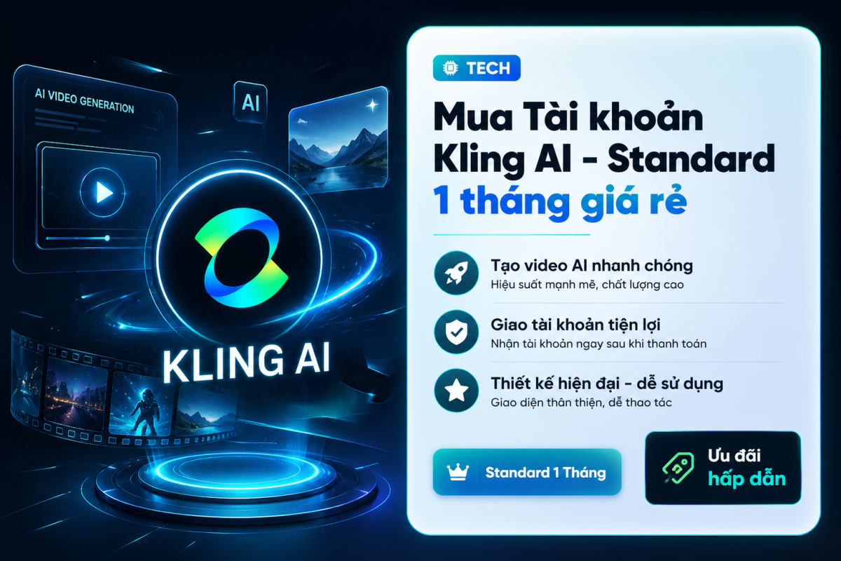 Kling AI Standard 1 Tháng – Bước Vào Thế Giới Làm Video AI Chỉ Với Một Ý Tưởng