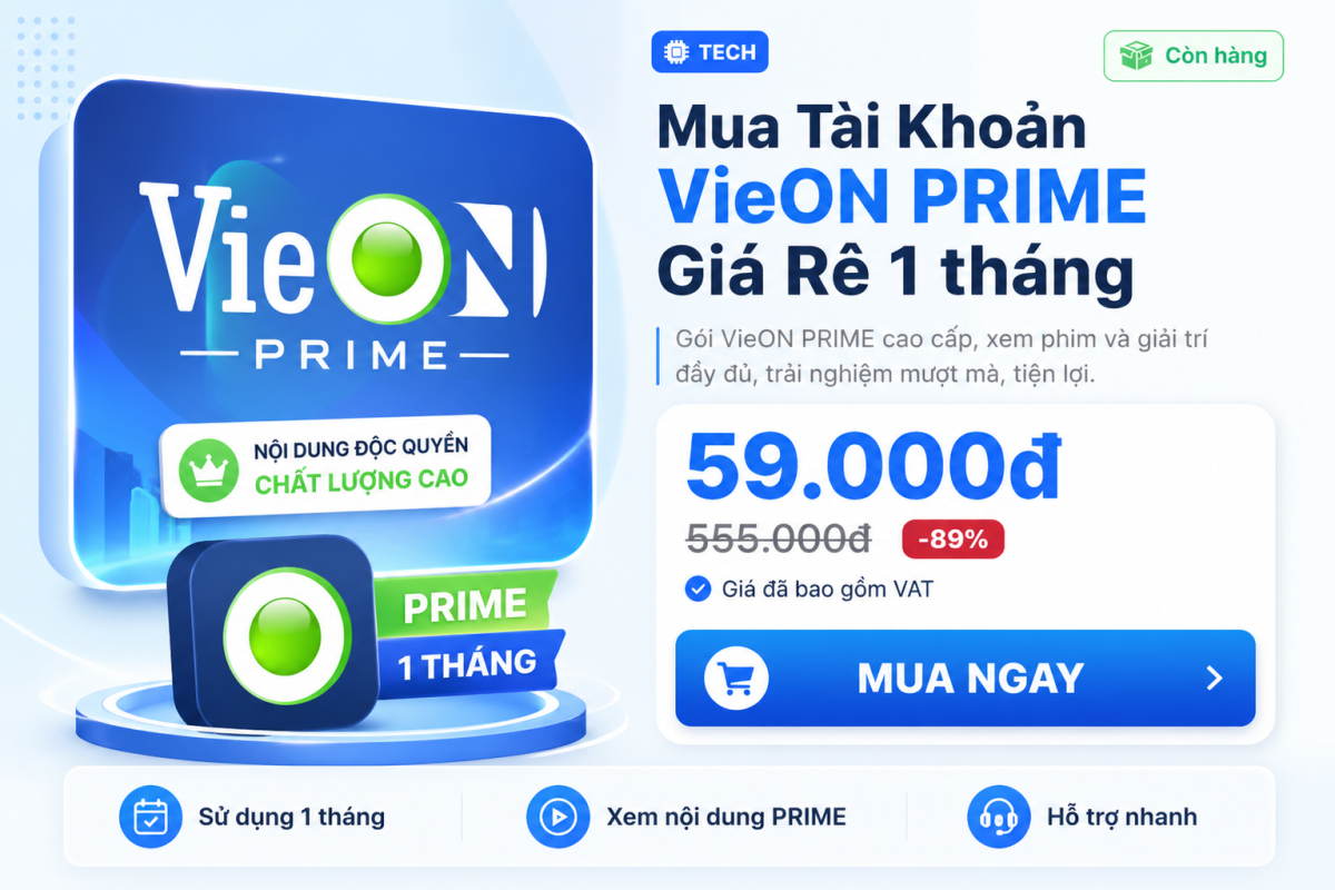 Mua Tài Khoản VieON PRIME Giá Rẻ 1 Tháng – Xem Phim, Giải Trí Đỉnh Cao Cùng Gia Đình