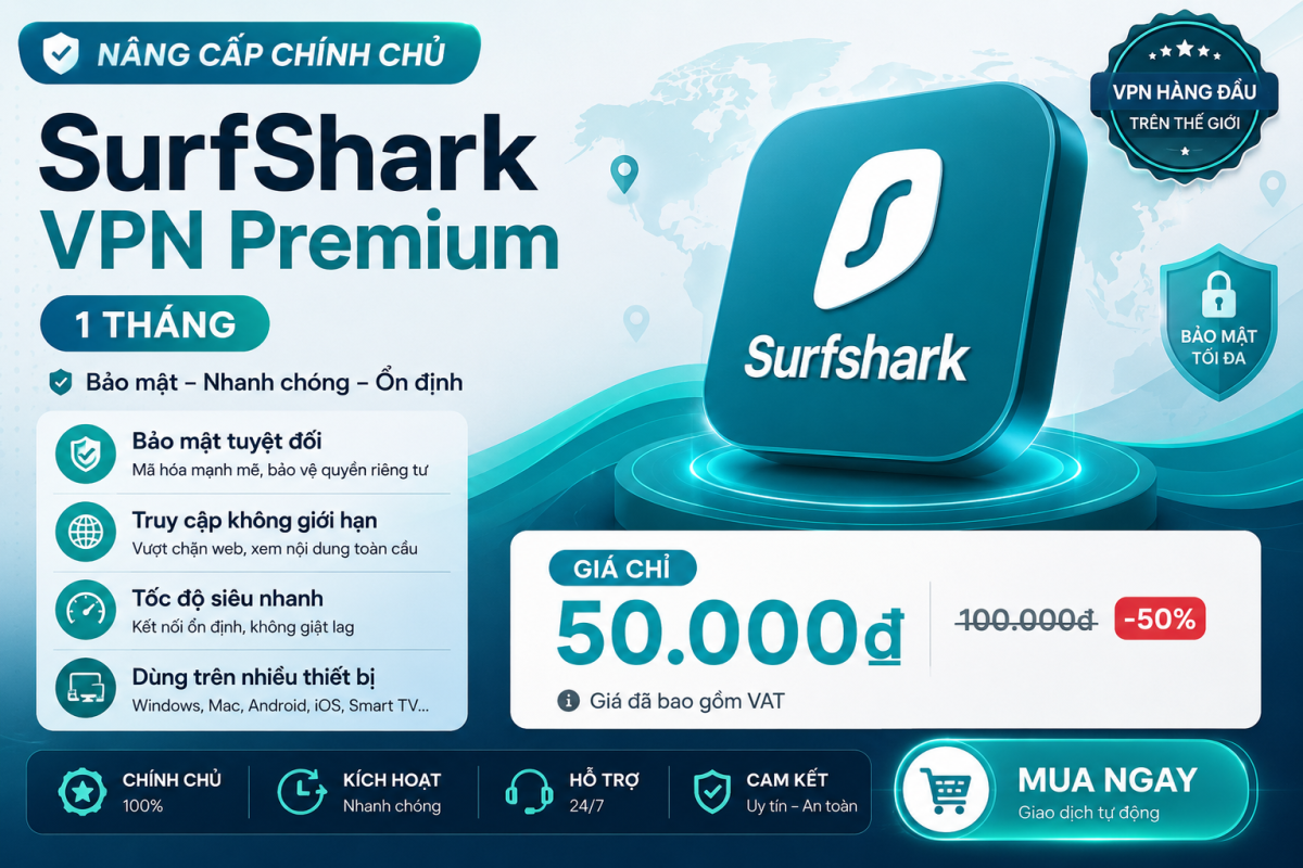 SurfShark VPN Premium (1 Tháng) – Chỉ 50.000đ – Bảo Mật & Vượt Mọi Giới Hạn