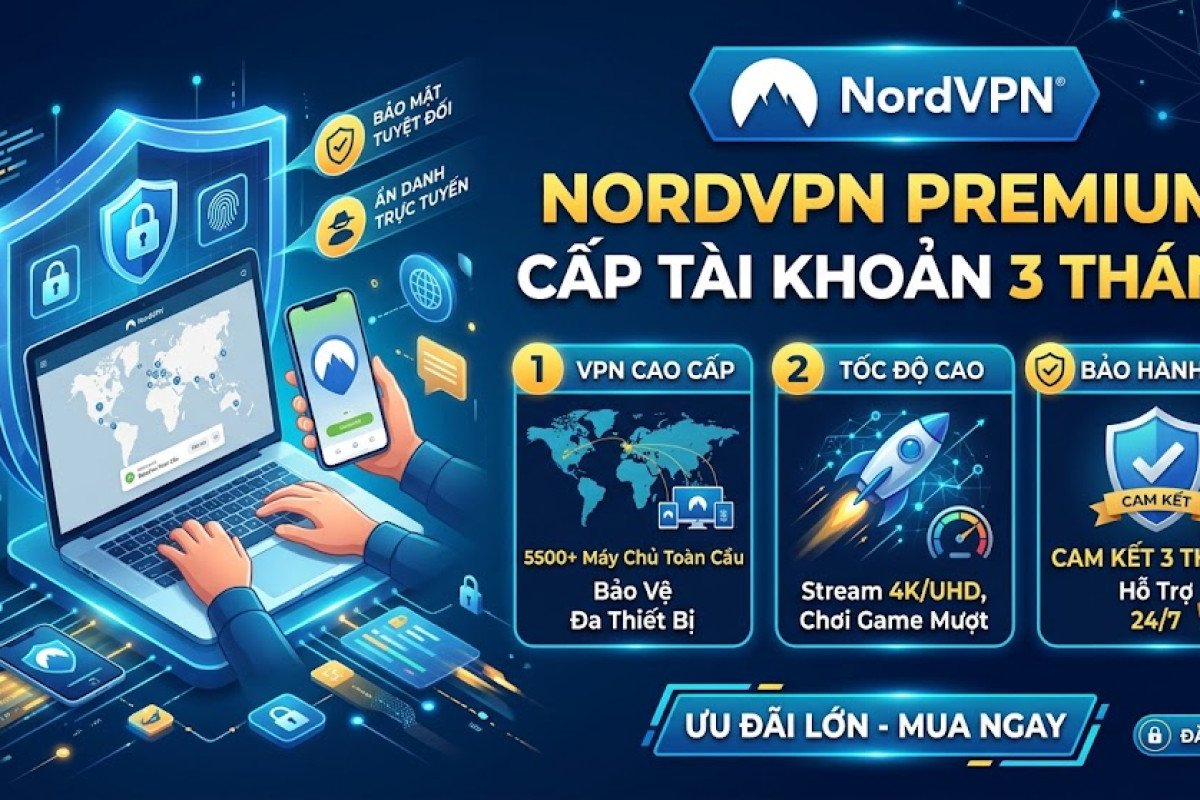 NordVPN Premium Cấp Tài Khoản 3 Tháng – VPN Cao Cấp Bảo Mật, Tốc Độ Cao, Bảo Hành Full