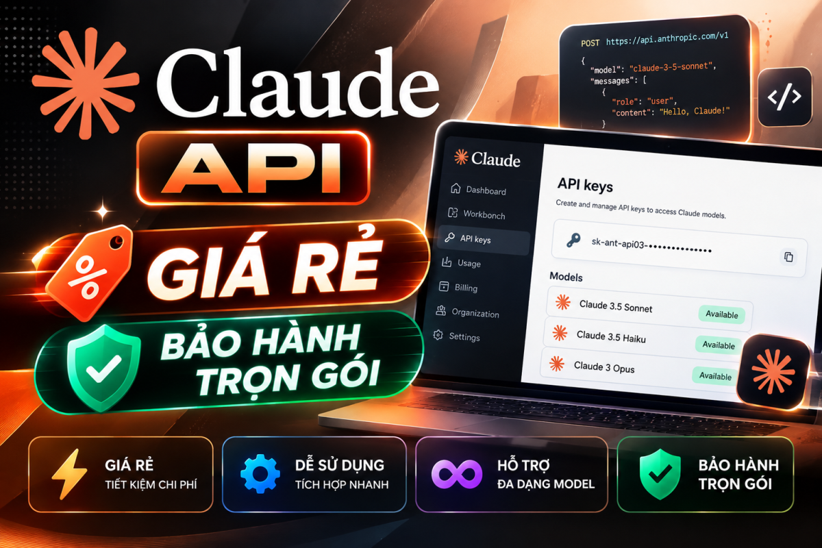API Claude Giá Rẻ – Dễ Tích Hợp, Bảo Hành Trọn Gói