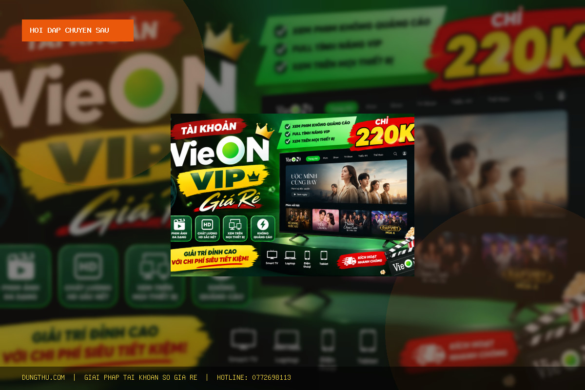 [Q&A] Mua Tài Khoản VieON VIP 3-Month Account – Full Warrant Giá Rẻ Có Uy Tín Không?