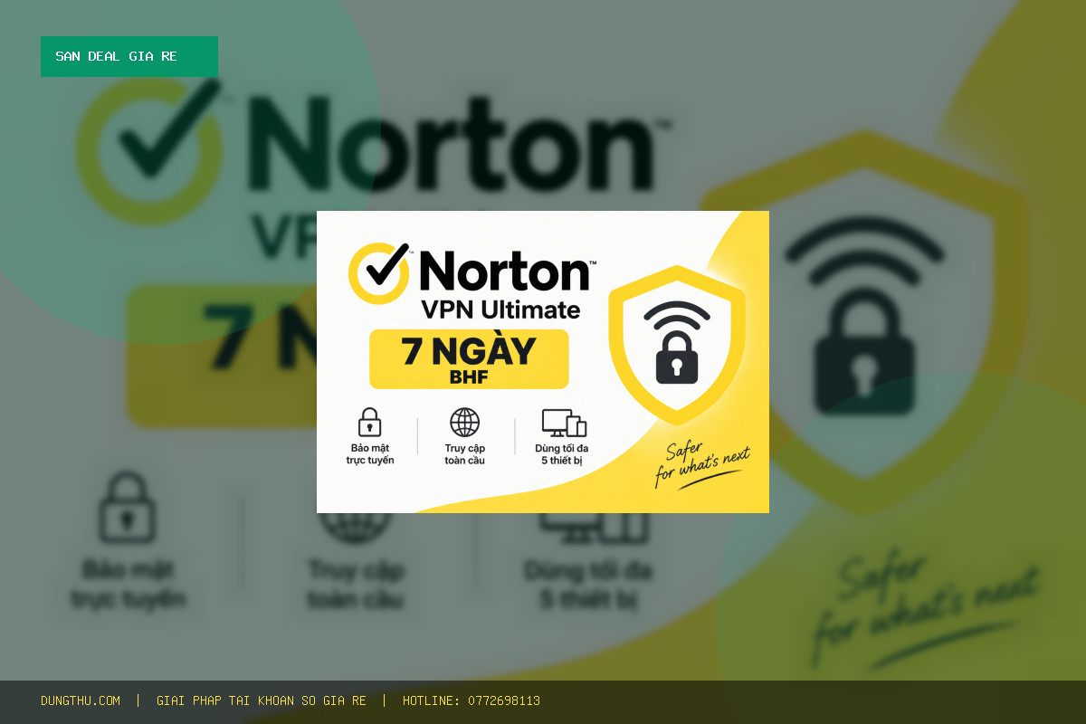 Mua Norton VPN Ultimate 7 Days BHF Giá Rẻ Nhất Chỉ 38.000đ - Uy Tín Chính Hãng