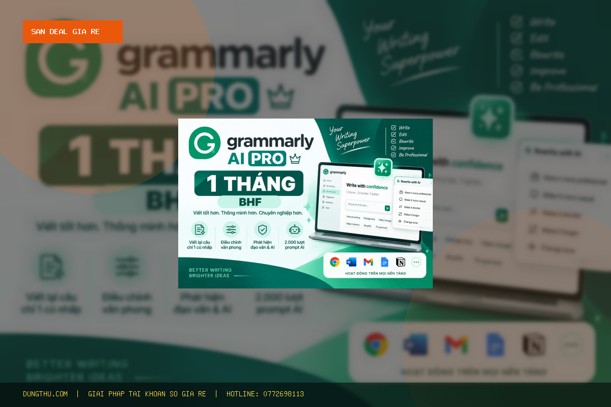 Săn Deal Grammarly AI Pro 1 Month BHF Giá Rẻ Uy Tín: Mua Ở Đâu Tiết Kiệm 75%?