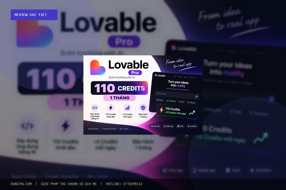 Đánh Giá Thực Tế Tài Khoản Lovable Lite 300 Credits 1 Year: Có Đáng Mua Với Giá Rẻ 359.000đ?