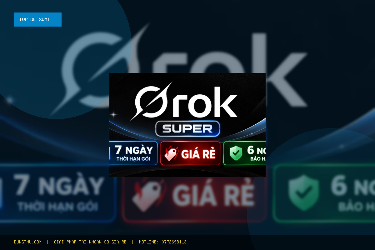 Top 5 Lý Do Nên Mua Cheap Grok Super Account - Full Warranty Giá Rẻ Uy Tín Ngay Hôm Nay