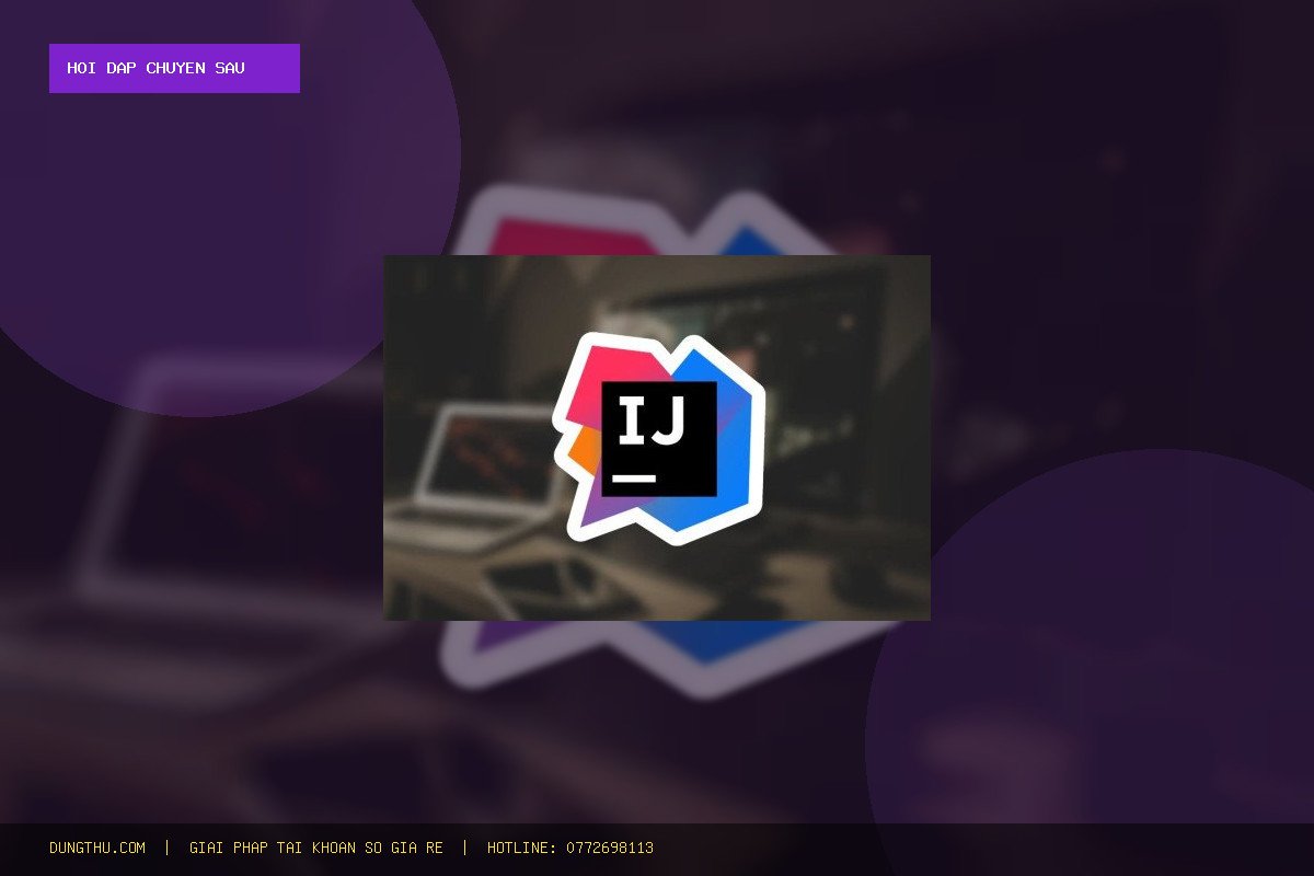 Tài Khoản JetBrain Edu Giá Rẻ 1 Năm Uy Tín: Đánh Giá, Bảng Giá & Hỏi Đáp A-Z
