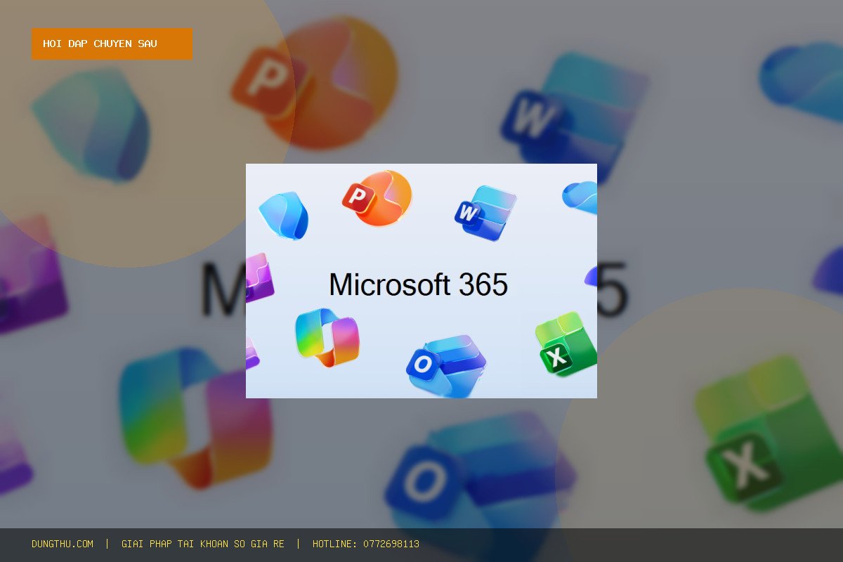 Hỏi Đáp: Có Nên Mua Office 365 Giá Rẻ - Chính Chủ 1 Năm – 1TB OneDrive Không? Đánh Giá Chi Tiết