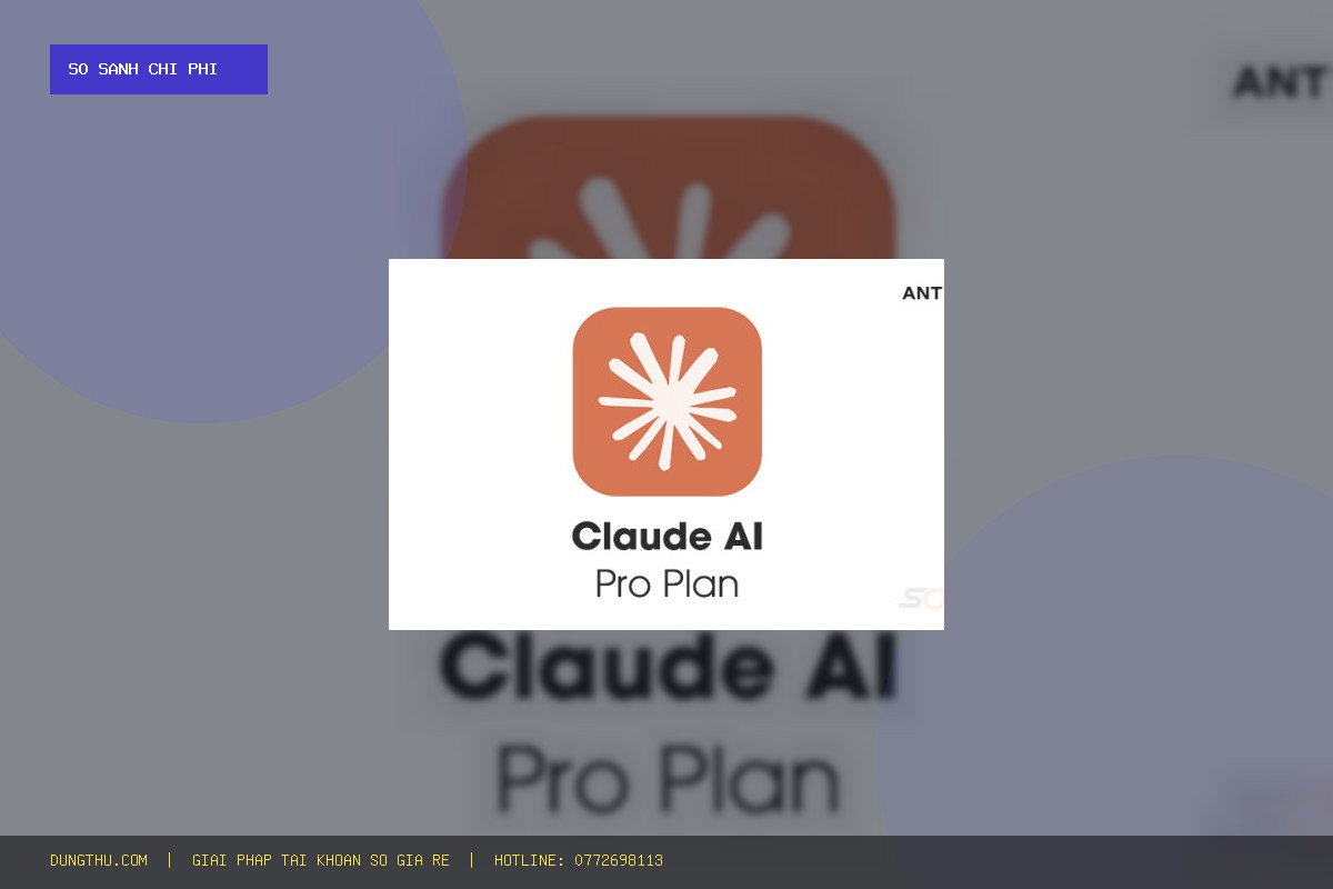 Bảng Giá Claude Code Pro 1 Tháng Chính Hãng: Mua Ở Đâu Giá Rẻ Tiết Kiệm Nhất? Đánh Giá Chi Tiết