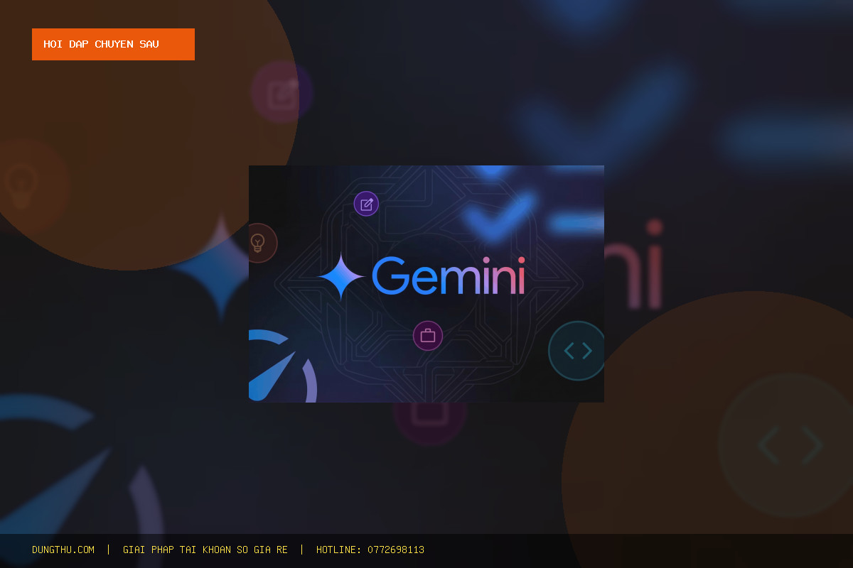 Hỏi Đáp Gemini Pro 1 Tháng Chính Chủ Giá Rẻ 99k: Mua Ở Đâu Uy Tín, Kích Hoạt Ra Sao?