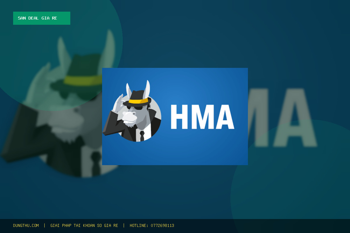 Săn Deal HMA VPN Key 30 Days Giá Rẻ Chỉ 70K - Tiết Kiệm Ngay 86% Tại DungThu.com