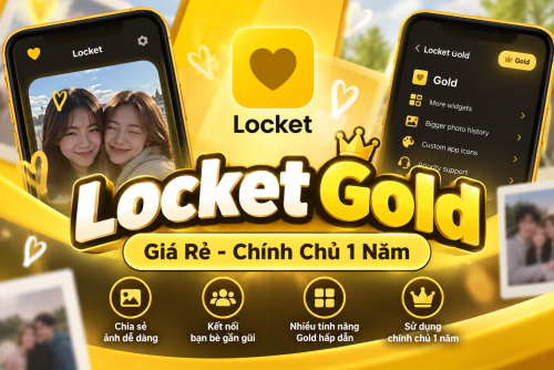 Nâng cấp Locket Gold Giá Rẻ - Chính Chủ 1 Năm