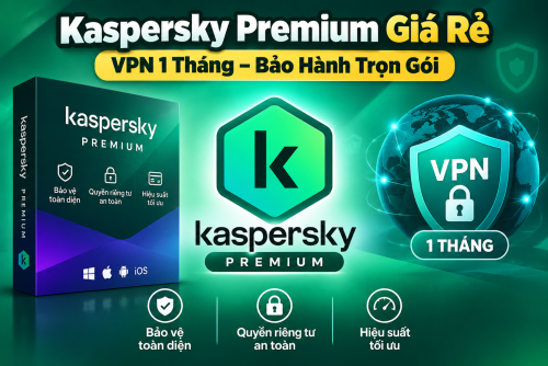 Kaspersky Premium Giá Rẻ - VPN 1 tháng Giá Rẻ - Bảo Hành Trọn Gói